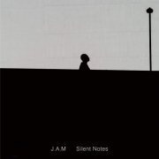 J.A.M - Silent Notes (2017)