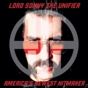 Lord Sonny the Unifier - America's Newest Hitmaker (2023)