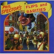 VA - Phil Spector's Flips And Rarities (2000)