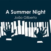 João Gilberto - João Gilberto: A Summer Night (2024)