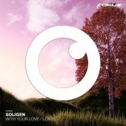 Soligen - With Your Love / Lokuj (2020) [Hi-Res]