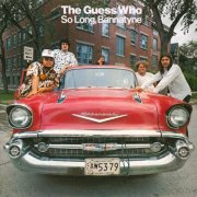 The Guess Who - So Long Bannatyne (2024 Remaster)