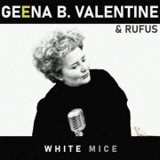 Geena B. Valentine - White Mice (2021)