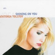 Viktoria Tolstoy - Shining on You (2004) CD-Rip