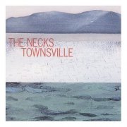 The Necks - Townsville (2007)