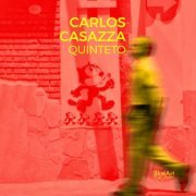 Carlos Casazza - Carlos Casazza Quinteto (2020)