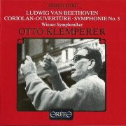 Wiener Symphoniker, Otto Klemperer - Beethoven: Coriolan, Symphony No. 3 (1990) CD-Rip