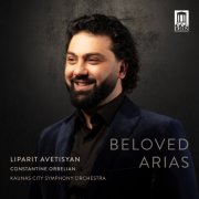 Liparit Avetisyan, Kaunas City Symphony Orchestra, Constantine Orbelian - Beloved Arias (2025) [Hi-Res]