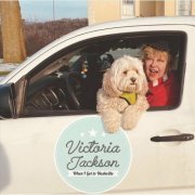 Victoria Jackson - When I Get to Nashville (2023)