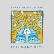 Barba Negri Ziliani - Too Many Keys (2020)