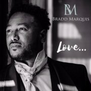 Bradd Marquis - Love (2021) Hi-Res