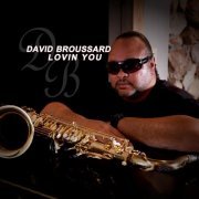 David Broussard - Lovin You (2013)