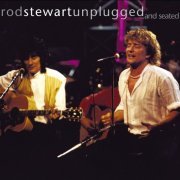 Rod Stewart - Unplugged ...And Seated (1993/2009)