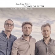 bending times - Songs of Faith: Glaubenslieder (2021)