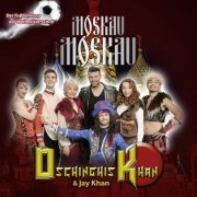 Dschinghis Khan & Jay Khan - Moskau Moskau (2018) [Hi-Res]