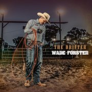 Wade Forster - The Drifter EP (2025)