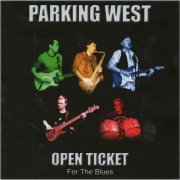 Parking West - Open Ticket for the Blues (2011)
