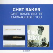 Chet Baker - Chet Baker Sextet / Embraceable You (2004)