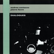 Andrea Centazzo & Pierre Favre - Dialogues (1977)