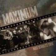 Max Schultz Trio - Maximum (2018)