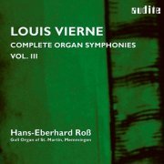 Hans-Eberhard Roß - Vierne: Organ Symphonies, Op. 47 & Op. 59 (2014/2019) [Hi-Res]