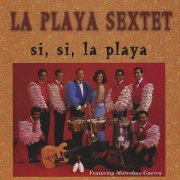 La Playa Sextet - Sí! Sí! La Playa! (1966)