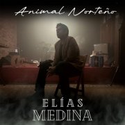 Elías Medina - Animal Norteño (2025) Hi-Res