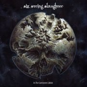 Six String Slaughter - As the Continents Collide (2021)