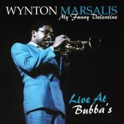 Wynton Marsalis - My Funny Valentine: Live at Bubba's (1998)