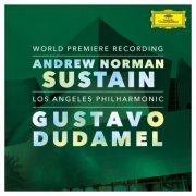 Los Angeles Philharmonic & Gustavo Dudamel - Norman: Sustain (2019)