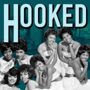 The Marvelettes, The Shirelles - Hooked (2024)