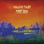 William Tyler - Music from First Cow (2020) [Hi-Res]