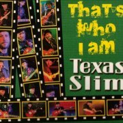 Texas Slim - That's Who I Am (2014)