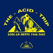 VA - Djax-Up-Beats 1990-2005: Volume 1 – The Acid Trip (2026)