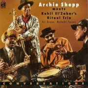 Archie Shepp Meets Kahil El'Zabar's Ritual Trio ‎- Conversations (1999) FLAC