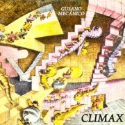 Climax - Gusano Mecanico (2018)