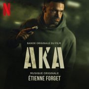 Etienne Forget - AKA (Soundtrack from the Netflix Film) (2023) [Hi-Res]