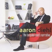 Aaron Diehl - The Bespoke Man's Narrative (2013) [CDRip]