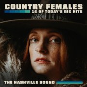 The Nashville Sound - Country Females - 16 Of Today's Big Hits (2023)