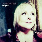 Lyn Bowtell - Wiser (2022)