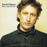 David Kilgour - Here Come the Cars (1991)