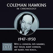 Coleman Hawkins - Complete Jazz Series 1947-1950 (2009)