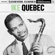 Ike Quebec - Essential Classics, Vol. 915: Ike Quebec (2025)