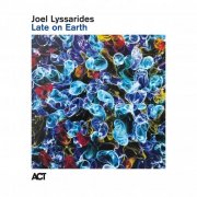 Joel Lyssarides - Late on Earth (2026) [Hi-Res]