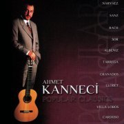 Ahmet Kanneci - Popular Classics (2002)