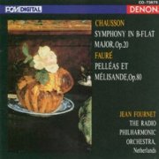 Ernest Chausson, Netherlands Radio Philharmonic Orchestra - Chausson: Symphony & Faure: Pelleas et Melisande (2010)