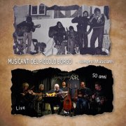 Musicanti Del Piccolo Borgo - Sempre Musicanti (50 Anni - Live) (2025) Hi-Res