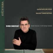 Major Tijmen Botma, Royal Military Band Johan Willem Friso - Brossé: New Music for Wind Band (2025) [Hi-Res]