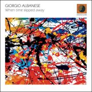 Giorgio Albanese - When time slipped away (2026) Hi-Res