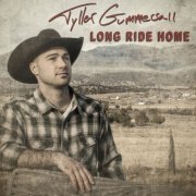 Tyller Gummersall - Long Ride Home (2016)